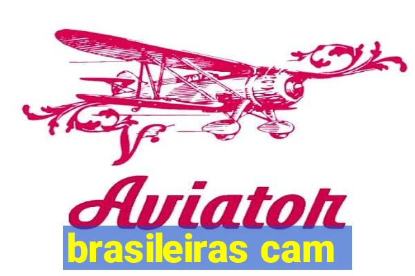 brasileiras cam